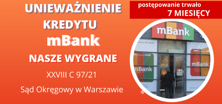 Unieważnienie kredytu mBank umowa „MultiPlan” BRE BANK S.A. WYGRYWAMY w Warszawie w 7 miesięcy