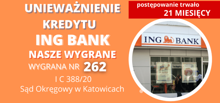 UNIEWAŻNIENIE umowy frankowej o mieszkaniowy kredyt hipoteczny ING BANK. 114 727,29 zł oraz 29 841,92 CHF dla naszych Klientów