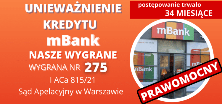 PRAWOMOCNE unieważnienie umowy kredytu „mPlan” mBank z 2007 r. Wygrywamy w Sądzie Apelacyjnym w Warszawie