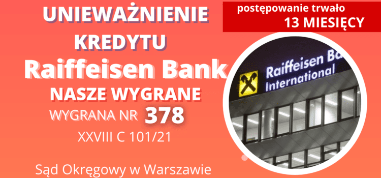 Unieważnienie kredytu Raiffeisen Bank i 76 383,93 zł oraz 61 376,26 CHF dla naszych Klientów. Wygrywamy w Warszawie