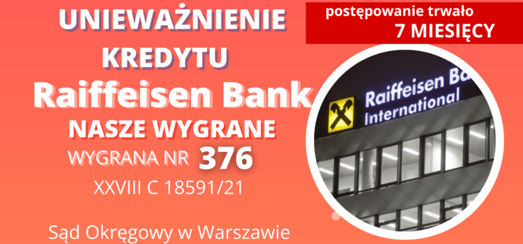 Unieważnienie kredytu we frankach Raiffeisen Bank. Wygrywamy w Warszawie w 7 MIESIĘCY