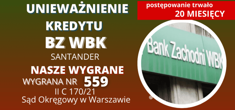 Unieważnienie kredytu we frankach mieszkaniowy/inwestorski  BZ WBK z 2008 r. Wygrywamy w Warszawie w 20 miesięcy