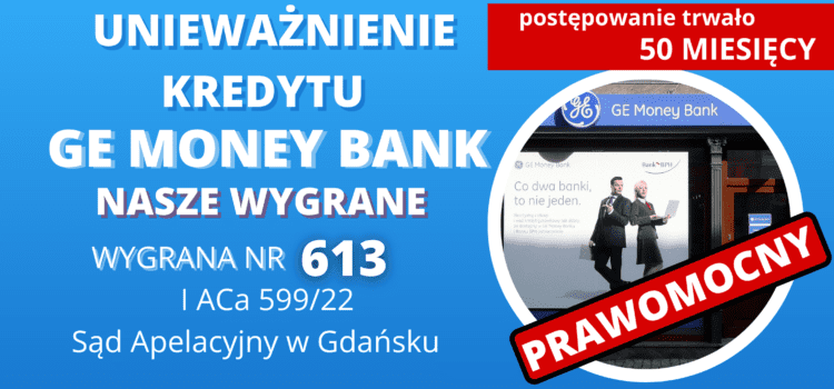 Sąd Apelacyjny Gdańsk PRAWOMOCNE unieważnienie kredytu we frankach GE MONEY BANK (BPH SA) z 2006 r. i 145 079, 35 złotych oraz 12 930, 50 CHF dla naszych Klientów
