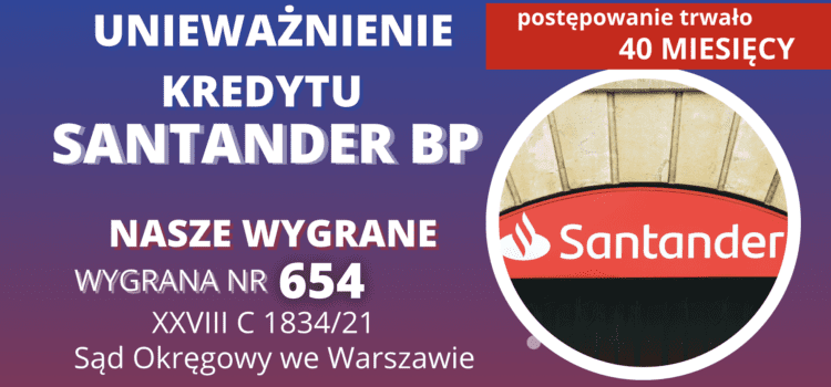 WARSZAWA unieważnienie kredytu frankowego Santander Bank Polska i 741.150,39 zł dla naszych Klientów