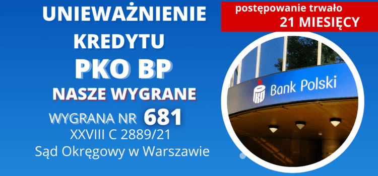 Sąd Okręgowy w Warszawie unieważnienie kredytu we frankach PKO BP „Własny Kąt” z 2006 r. Wygrywamy w 21 miesięcy