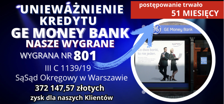 Sąd Okręgowy w Warszawie unieważnienie kredytu Bank BPH (umowa GE Money Bank). Zysk dla naszych Klientów 372 147,57 złotych