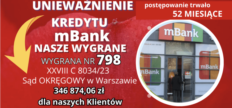 Unieważnienie kredytu we frankach mBank w Warszawie. Nasi Klienci odzyskują od mBank 346 874,06 zł